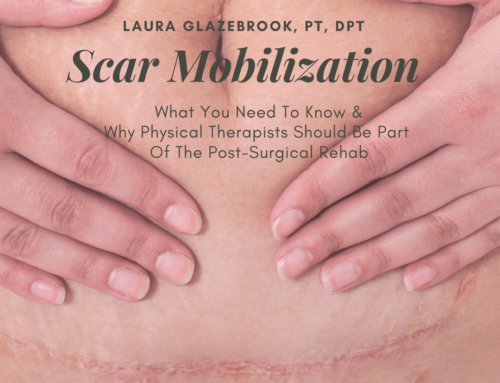 Scar Mobilization: What you need to know